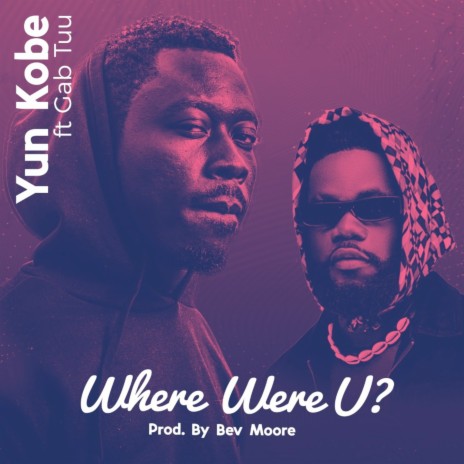 Where Were U? ft. Gab Tuu | Boomplay Music