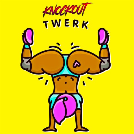 Twerk | Boomplay Music