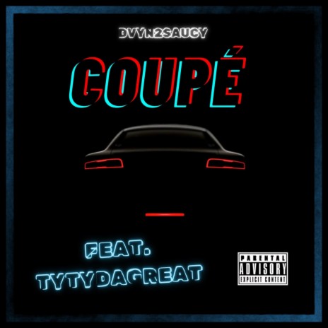 Coupe ft. TyTyDaGr8 | Boomplay Music