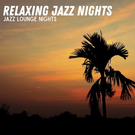 Perfect Jazz Lounge Nights
