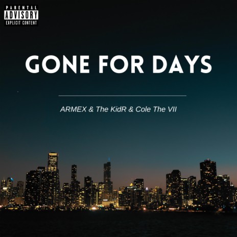 Gone For Days ft. Cole The VII & The KidR | Boomplay Music