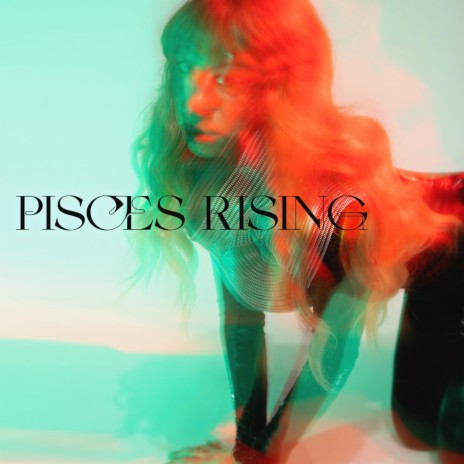 Pisces Rising | Boomplay Music