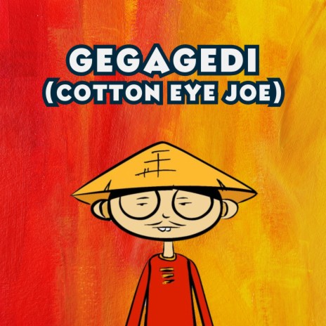 Cotton Eye Joe (Gegagedi) | Boomplay Music