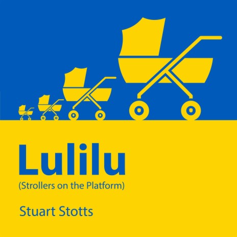 Lulilu (Strollers on the Platform) ft. July Vitraniuk, Kate Kosia & @Aleks12Alex | Boomplay Music