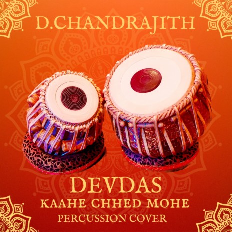 Devdas Kaahe Chhed Mohe percussion Instrument | Boomplay Music