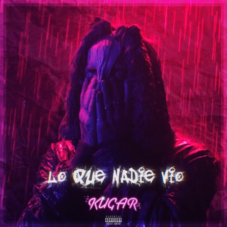 Lo Que Nadie Vio | Boomplay Music