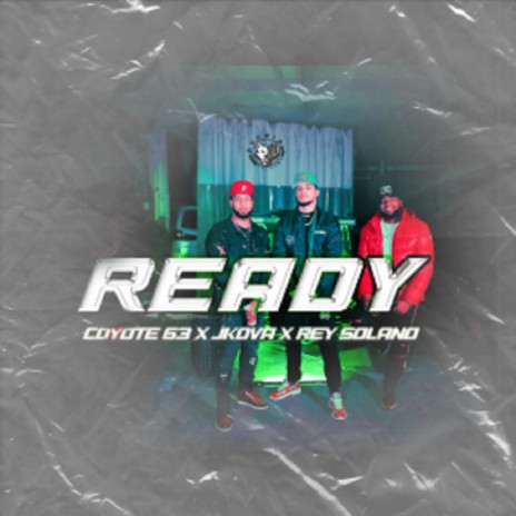 Ready ft. Rey Solano & J Kova | Boomplay Music
