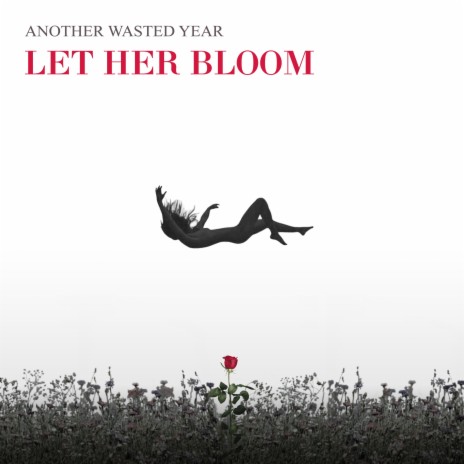 Let Her Bloom | Boomplay Music