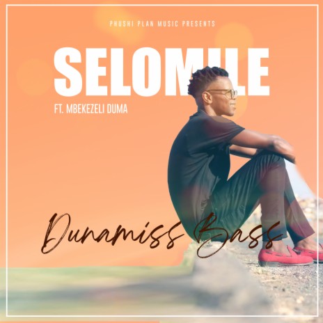 Selomile (feat. Mbekezeli Duma)