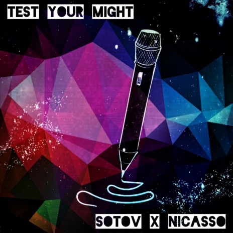 Test Your Might ft. Nicasso | Boomplay Music