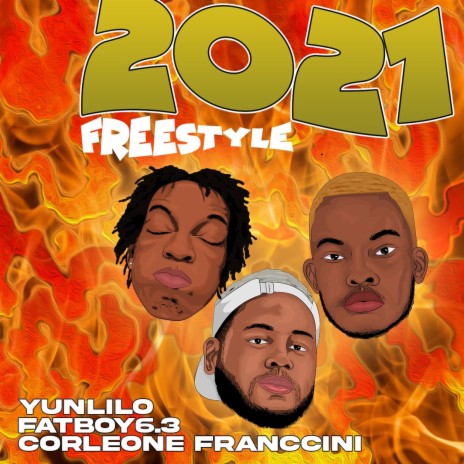 2021 Freestyle (feat. FatBoy6.3 & Corleone Franccini) | Boomplay Music