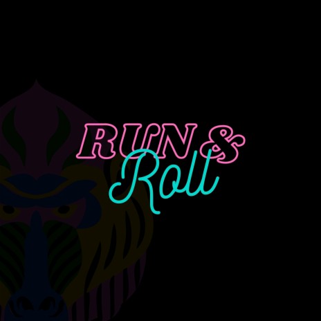 Run & Roll | Boomplay Music
