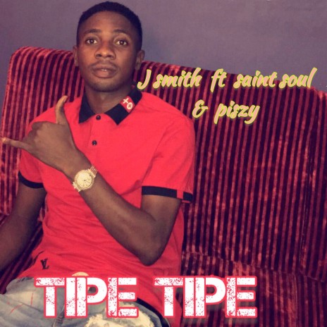 Tipe Tipe ft. Saint soul & Piszy | Boomplay Music