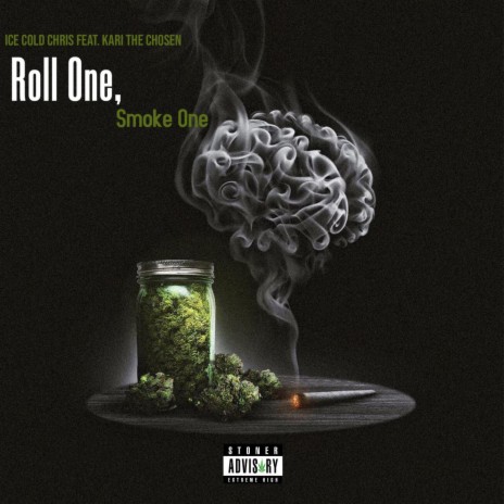 Roll One, Smoke One ft. Kari The Chosen