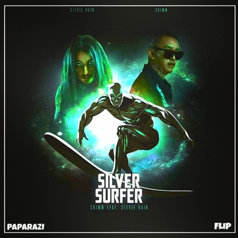 Silver Surfer ft. SKIMM & Stevie Rain | Boomplay Music