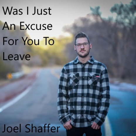 Was I Just An Excuse For You To Leave | Boomplay Music