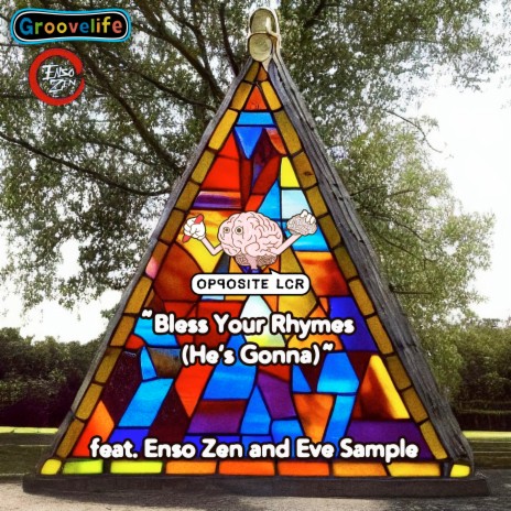 Bless Your Rhymes (He's Gonna) ft. Groovelife, Enso Zen & Eve Sample | Boomplay Music