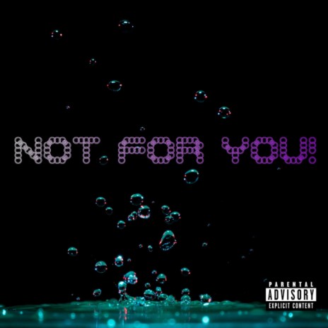 Not for you! ft. Tommi Gunz | Boomplay Music