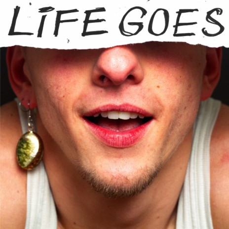 Life Goes | Boomplay Music