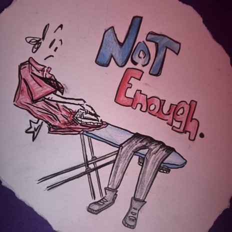 Not Enough | Boomplay Music