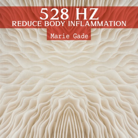 528 Hz Reduce Body Inflammation