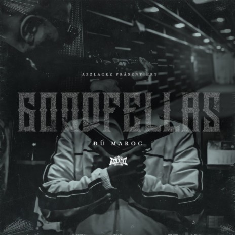 Goodfellas | Boomplay Music