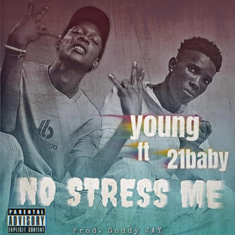 No Stress Me ft. 21Baby | Boomplay Music