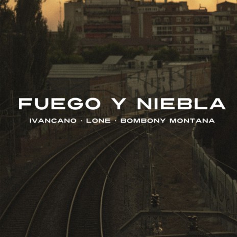 Fuego y Niebla ft. Ivancano & Bombony Montana | Boomplay Music