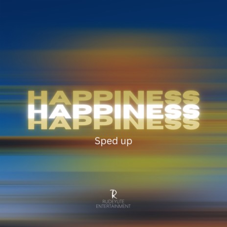 Happiness (Sped up) ft. Lamont Monty Savory | Boomplay Music