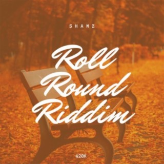 Roll Round Riddim