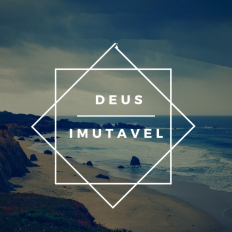 Deus Imutavel | Boomplay Music