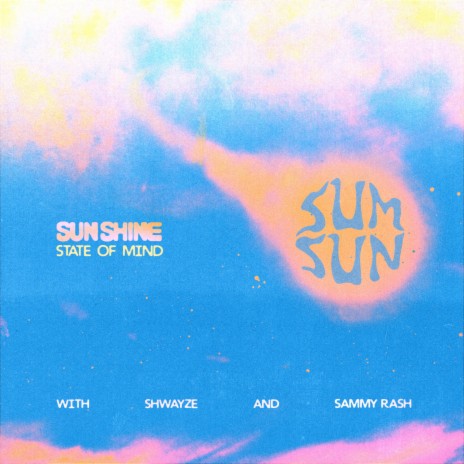 Sunshine State of Mind ft. Shwayze & sammy rash | Boomplay Music