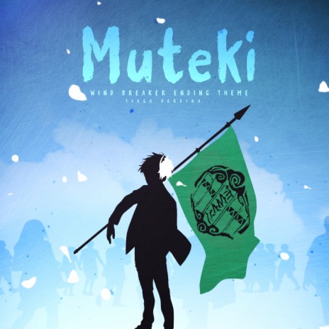 Muteki (Wind Breaker Ending Theme) | Boomplay Music