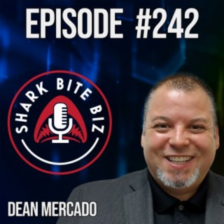#242 Level Up Your Business with Dean Mercado