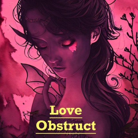 Love Obstruct