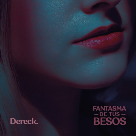 Fantasma de Tus Besos | Boomplay Music