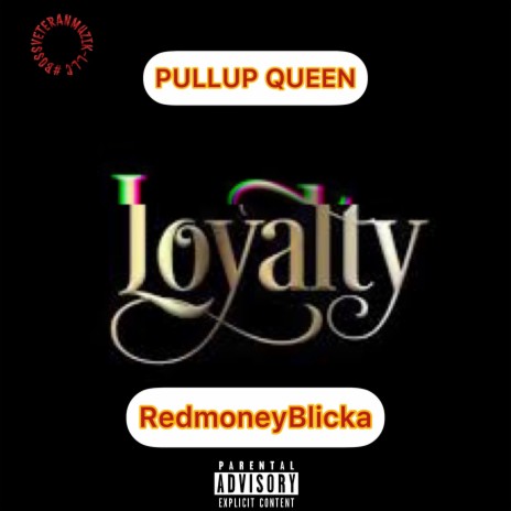 LOYALTY ft. RedMoneyBlicka | Boomplay Music