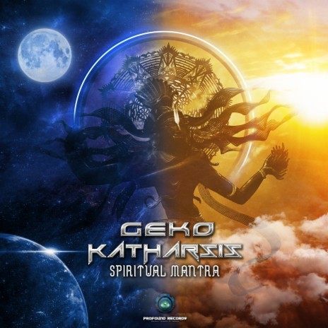 Spiritual Mantra (Geko 2021 Version) ft. Katharsis | Boomplay Music