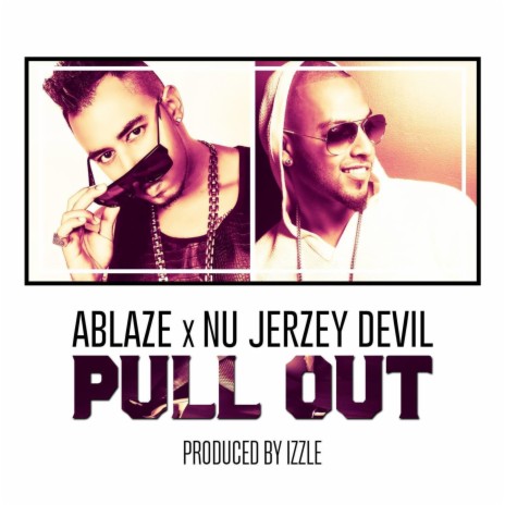 Pull Out ft. Nu Jerzey Devil | Boomplay Music