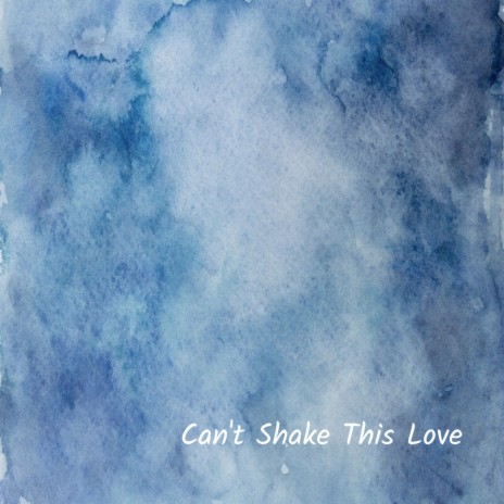 Can't Shake This Love | Boomplay Music