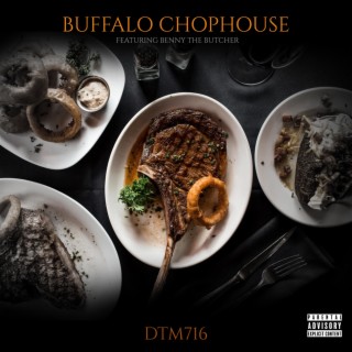 Buffalo ChopHouse (feat. Benny The Butcher)