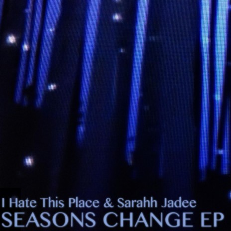 Seasons Change (Winter Mix) ft. Sarahh Jadee