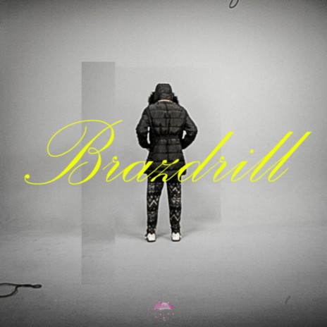 Brazdrill ft. SHOTBYBZK | Boomplay Music