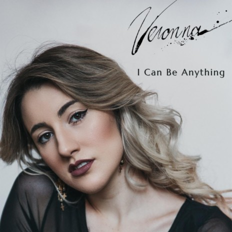 I Can Be Anything | Boomplay Music