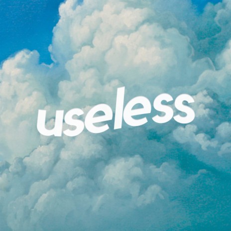 useless | Boomplay Music