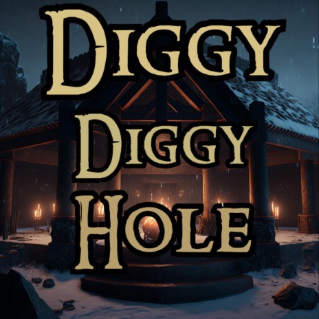 Diggy Diggy Hole | Boomplay Music