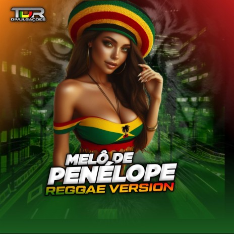 Melô De Penélope (Reggae Version)