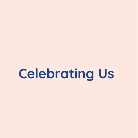 Celebrating Us | Boomplay Music