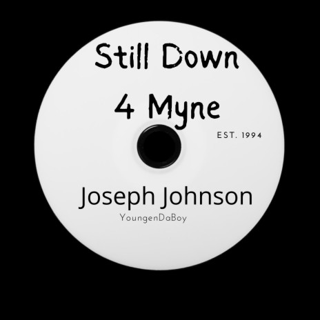 Still Down 4 Myne ft. YoungenDaBoy