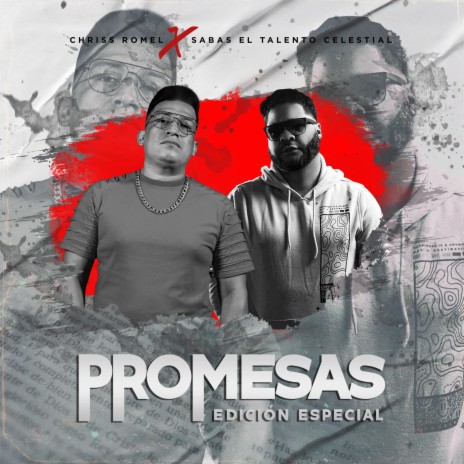 PROMESAS (Edicion Especial) ft. Chriss Romel
